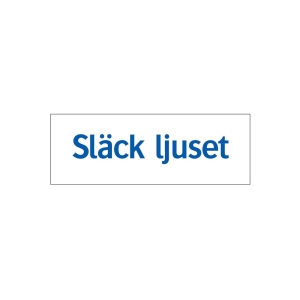 SKYLT 365725 TRIVSELSKYLT SLÄCK LJUSET 74X210MM