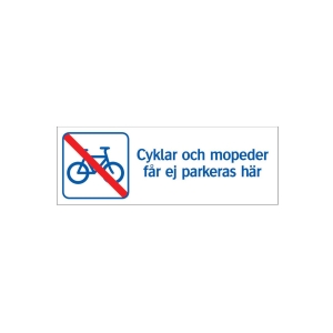 Ordningsskylt Cyklar och mopeder får ej parkeras här