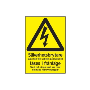 SKYLT 331317 VARNING EL SÄKERHETSBRYT LÅSES 74X105MM