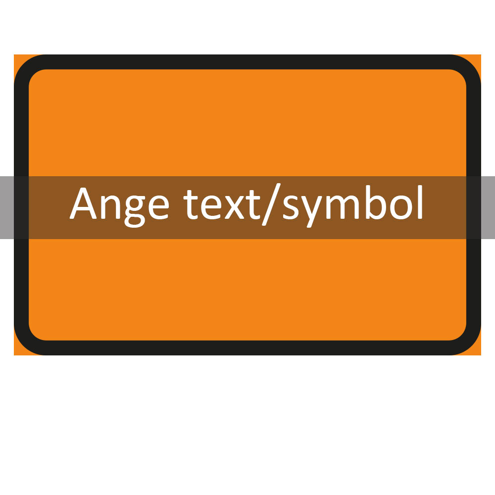 Vägmärke J2 orange 3F "ange text/symbol" 1200x600 plast