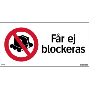 Får ej blockeras - Skylt - 210x105 mm