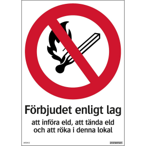 Förbjudet enligt lag att införa eld, att tända eld och att röka i denna lokal - Skylt - 148x210 mm