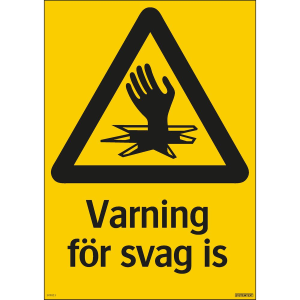 Varning för svag is - Skylt - 297x420 mm