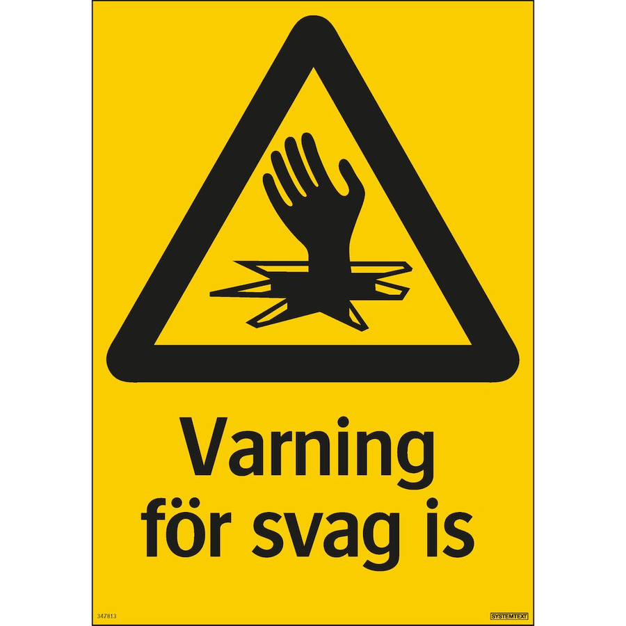 Varning för svag is - Skylt - 297x420 mm