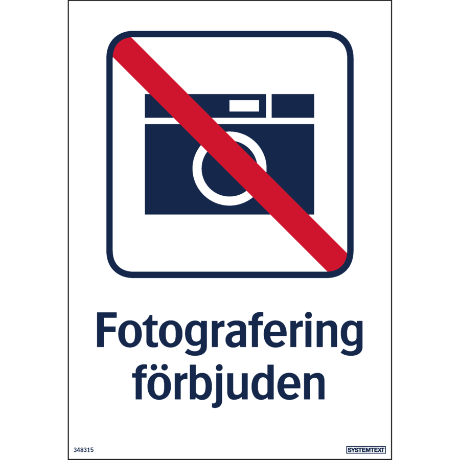 Fotografering förbjuden - Skylt - 148x210 mm
