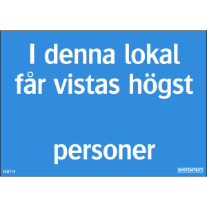 I denna lokal får vistas (antal, tom) personer - Skylt - 210x148 mm