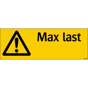 Max last - Skylt - 594x210 mm