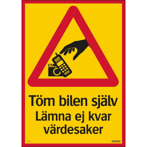 Töm bilen själv Lämna ej kvar värdesaker - Skylt - 297x420 mm