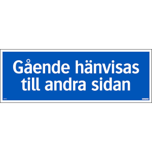 Gående hänvisas till andra sidan - Skylt - 594x210 mm