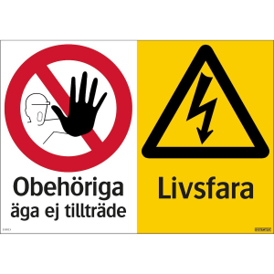 Obehöriga äga ej tillträde Livsfara - Skylt - 420x297 mm